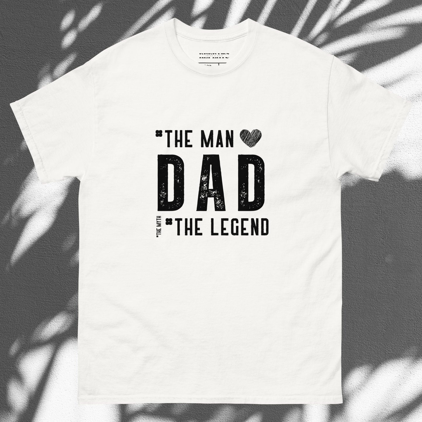Dad The Man The Myth The Legend T-Shirt
