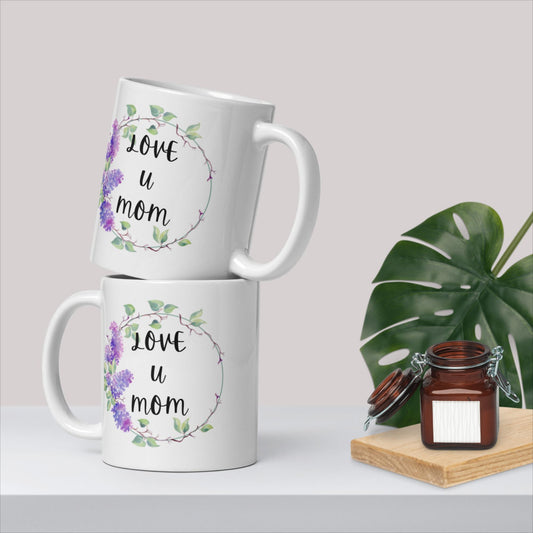 Love U Mom White glossy mug - Gifts for moms, mothers days gifts