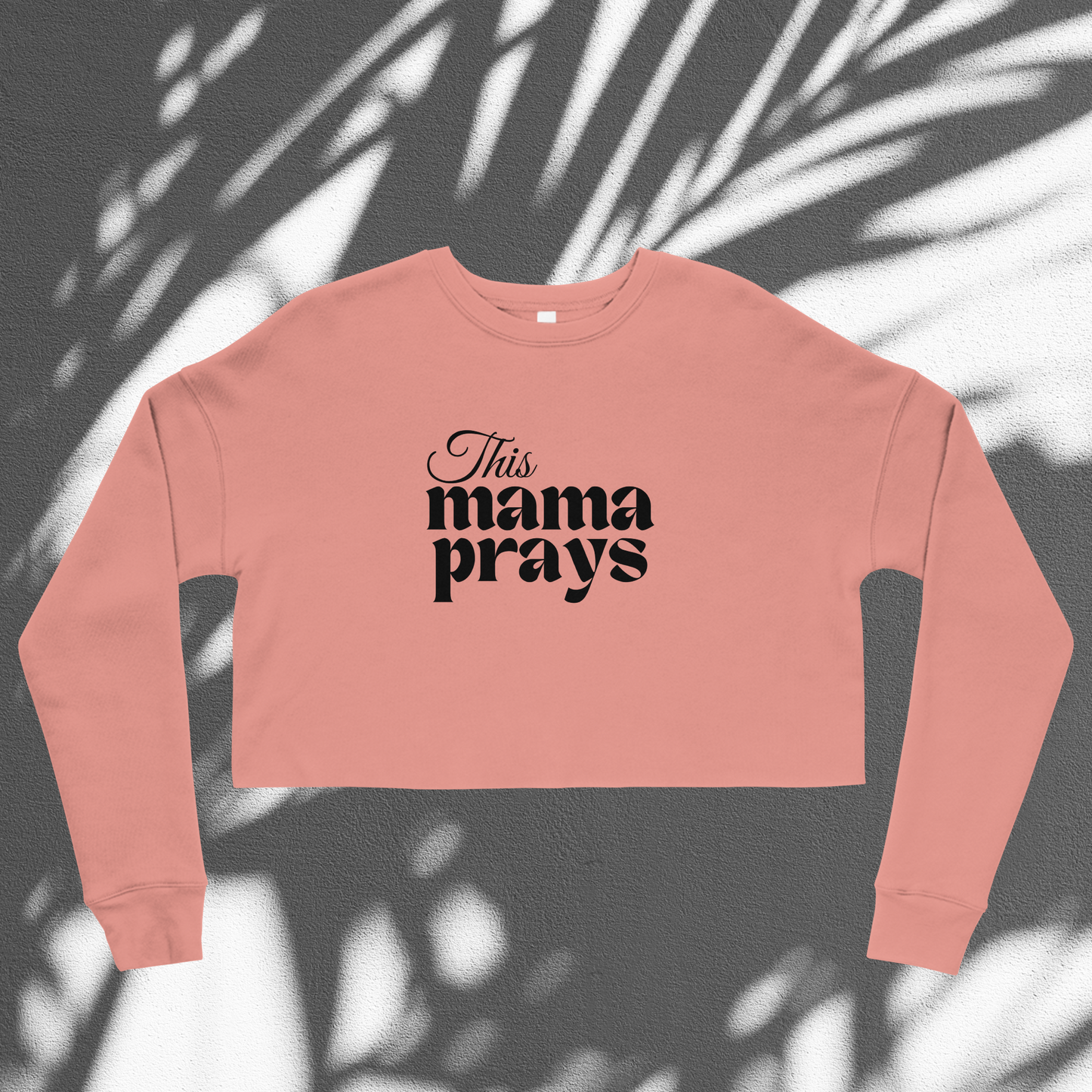 This Mama Prays Fleece Crop Sweatshirt