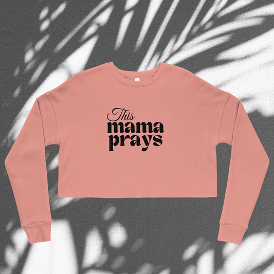 This Mama Prays Fleece Crop Sweatshirt